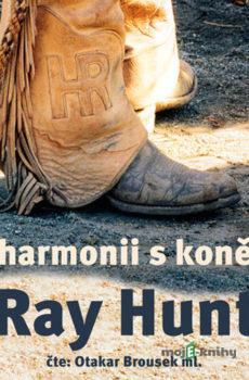 V harmonii s koněm - Ray Hunt