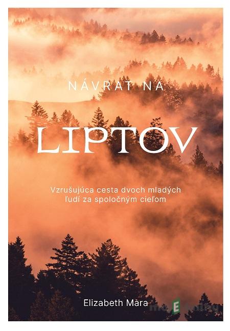 Návrat na Liptov - Elizabeth Mara Návrat na Liptov - Elizabeth Mara