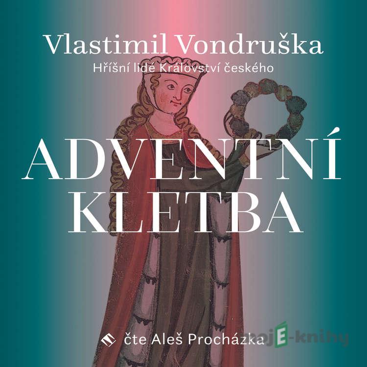 Adventní kletba - Vlastimil Vondruška Adventní kletba - Vlastimil Vondruška