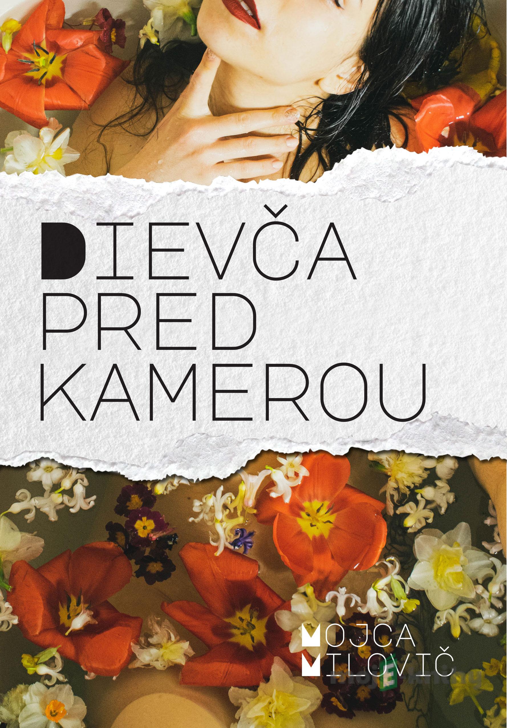 Dievča pred kamerou - Mojca Milovič Dievča pred kamerou - Mojca Milovič