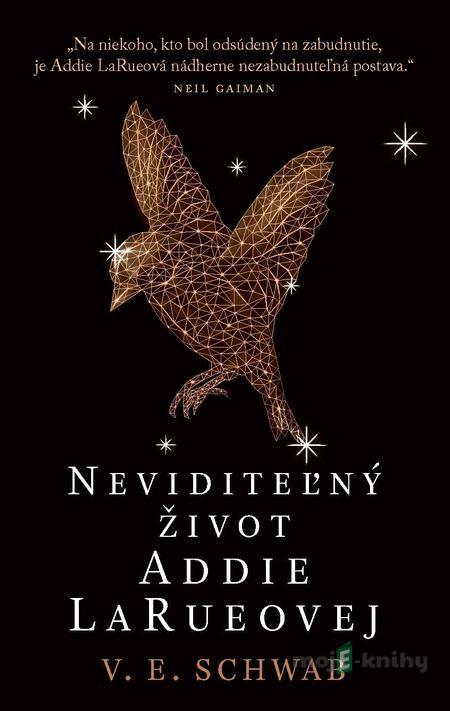 Neviditeľný život Addie LaRueovej - V. E. Schwab Neviditeľný život Addie LaRueovej - V. E. Schwab