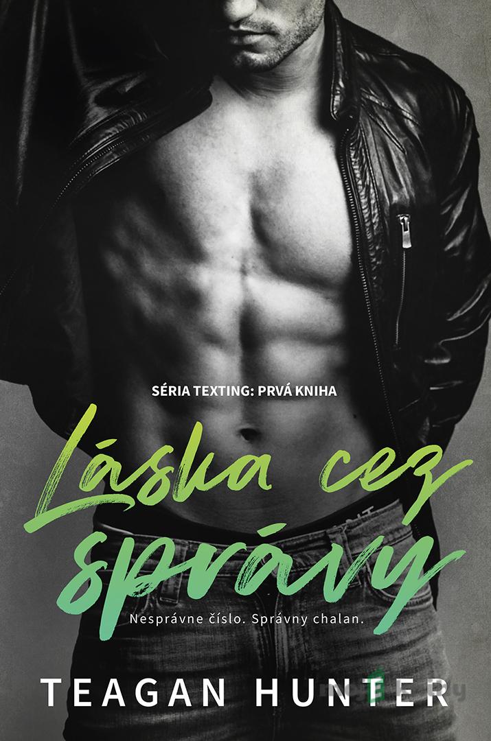 Láska cez správy - Teagan Hunter Láska cez správy - Teagan Hunter