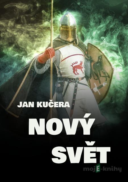 Nový svět - Jan Kučera Nový svět - Jan Kučera