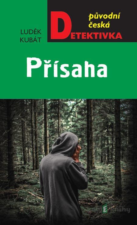 Přísaha - Luděk Kubát Přísaha - Luděk Kubát