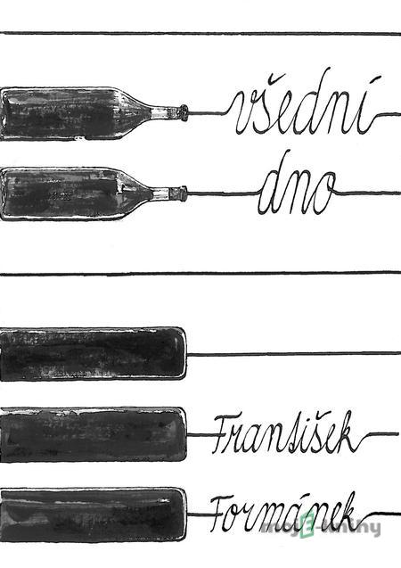 Všední dno - František Formánek Všední dno - František Formánek