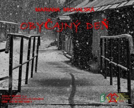 Obyčajný deň - Mariana Michalská Obyčajný deň - Mariana Michalská