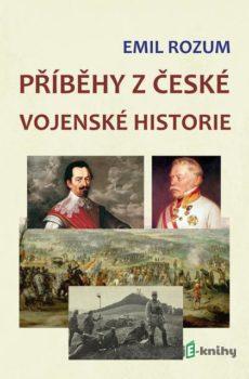 Příběhy z české vojenské historie - Emil Rozum