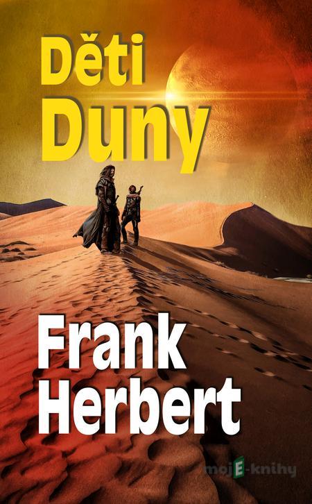Děti Duny - Frank Herbert Děti Duny - Frank Herbert