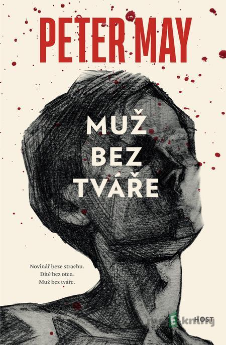 Muž bez tváře - Peter May Muž bez tváře - Peter May