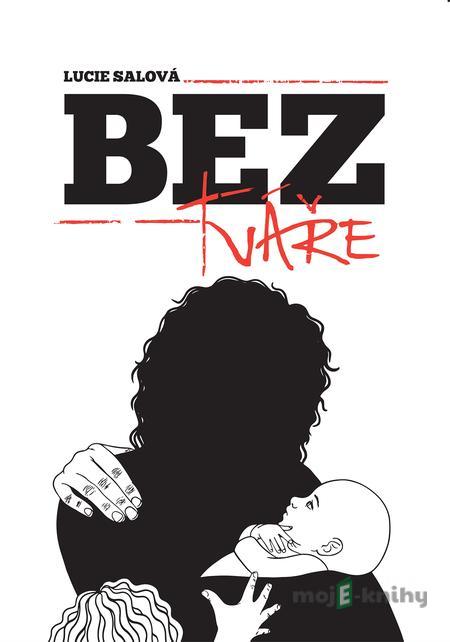 Bez tváře - Lucie Salová Bez tváře - Lucie Salová