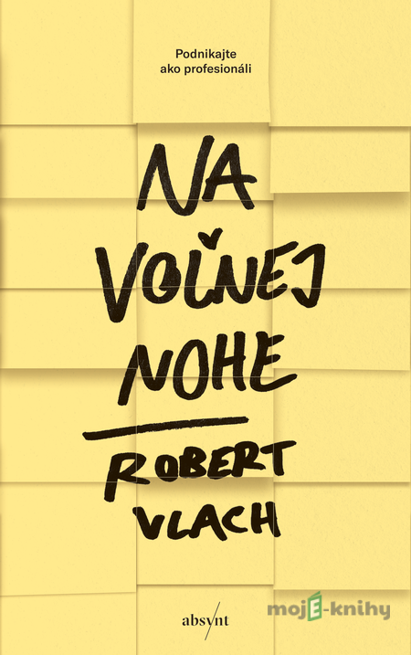 Na voľnej nohe - Robert Vlach Na voľnej nohe - Robert Vlach
