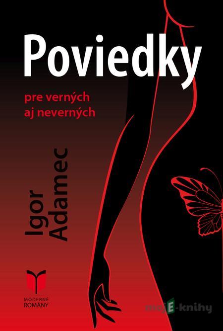 Poviedky pre verných aj neverných - Igor Adamec Poviedky pre verných aj neverných - Igor Adamec