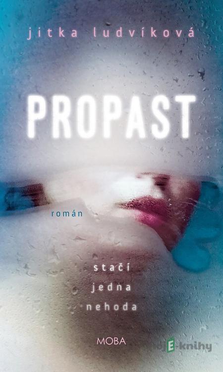 Propast - Jitka Ludvíková Propast - Jitka Ludvíková