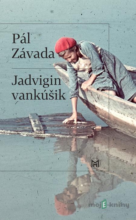 Jadvigin vankúšik - Pál Závada Jadvigin vankúšik - Pál Závada