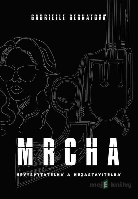 Mrcha - Gabrielle Bernátová Mrcha - Gabrielle Bernátová