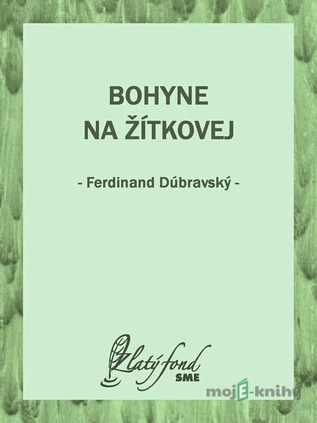 Bohyne na Žítkovej - Ferdinand Dúbravský Bohyne na Žítkovej - Ferdinand Dúbravský