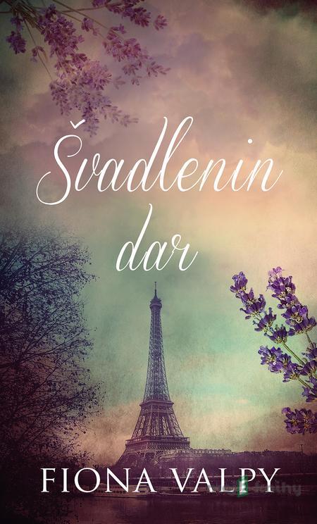 Švadlenčin dar - Fiona Valpy Švadlenčin dar - Fiona Valpy