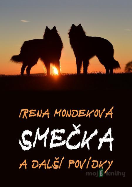 Smečka - Irena Mondeková Smečka - Irena Mondeková