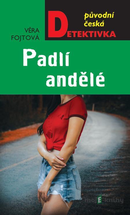 Padlí andělé - Věra Fojtová Padlí andělé - Věra Fojtová