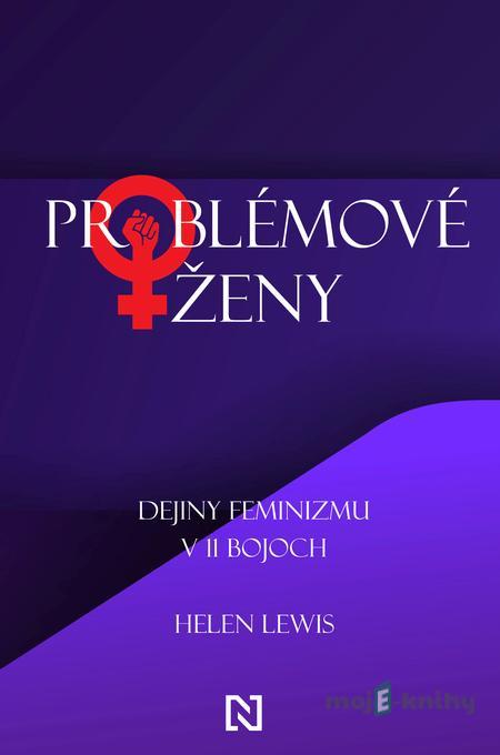 Problémové ženy - Helen Lewis Problémové ženy - Helen Lewis