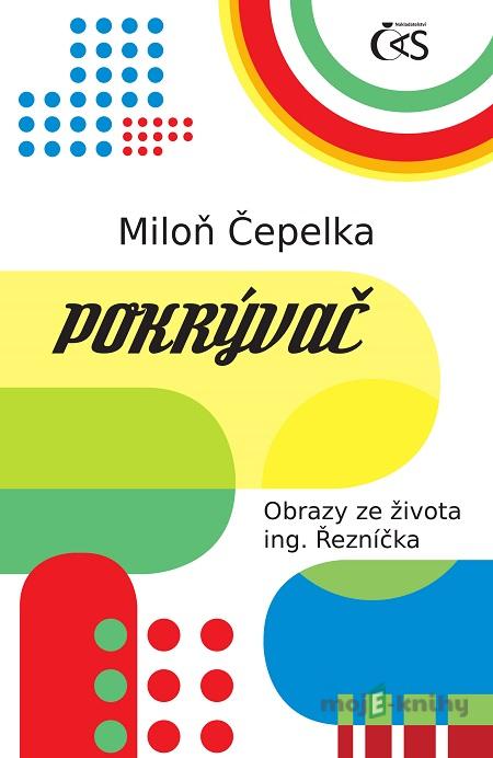 Pokrývač - Miloň Čepelka Pokrývač - Miloň Čepelka