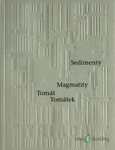 Sedimenty Magmatity - Tomáš Tomášek Sedimenty Magmatity - Tomáš Tomášek