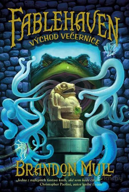 Fablehaven 2: Východ Večernice - Brandon Mull Fablehaven 2: Východ Večernice - Brandon Mull