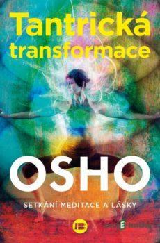 Tantrická transformace - Osho