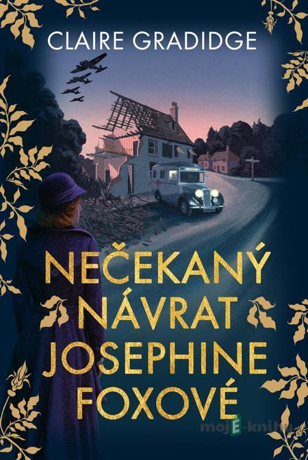Nečekaný návrat Josephine Foxové - Claire Gradidge Nečekaný návrat Josephine Foxové - Claire Gradidge