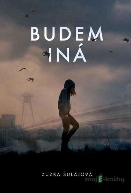 Budem iná - Zuzka Šulajová Budem iná - Zuzka Šulajová
