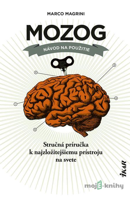 Mozog: Návod na použitie - Marco Magrini Mozog: Návod na použitie - Marco Magrini
