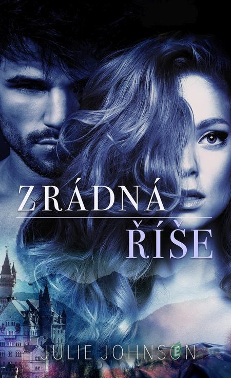 Zrádná říše - Julie Johnson Zrádná říše - Julie Johnson