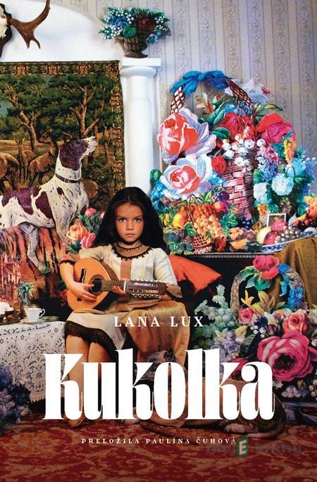 Kukolka - Lana Lux Kukolka - Lana Lux