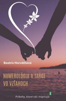 Numerológia a tarot vo vzťahoch - Beatrix Horváthová