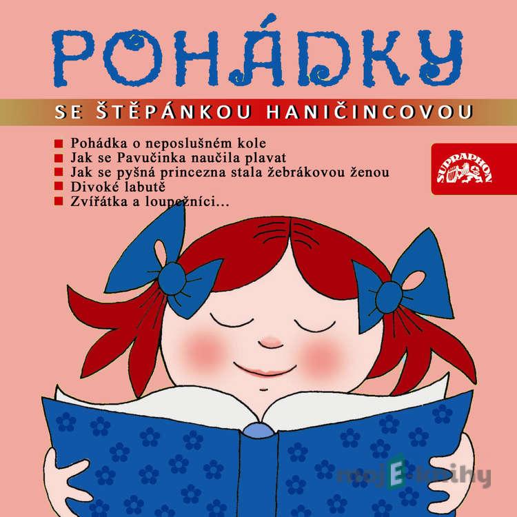 Pohádky se Štěpánkou Haničincovou - Jaromír Čermák,Ivan Bednář,Pavel Cmíral,František Hrubín,Václav Říha Pohádky se Štěpánkou Haničincovou - Jaromír Čermák,Ivan Bednář,Pavel Cmíral,František Hrubín,Václav Říha