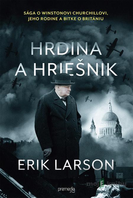 Hrdina a hriešnik - Erik Larson Hrdina a hriešnik - Erik Larson