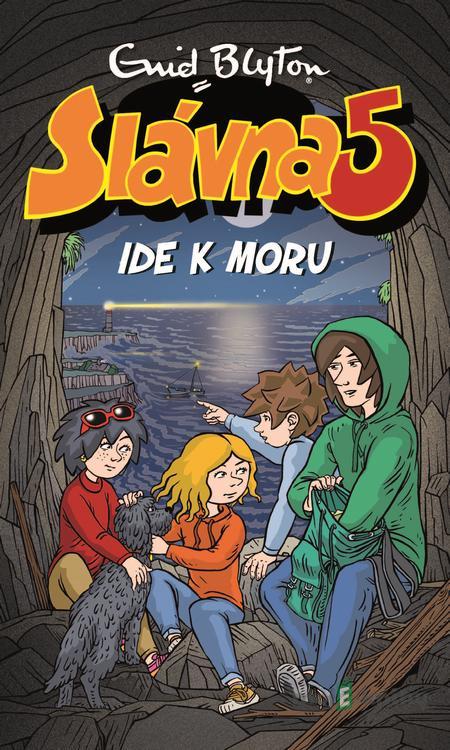 Slávna 5 ide k moru - Enid Blyton Slávna 5 ide k moru - Enid Blyton
