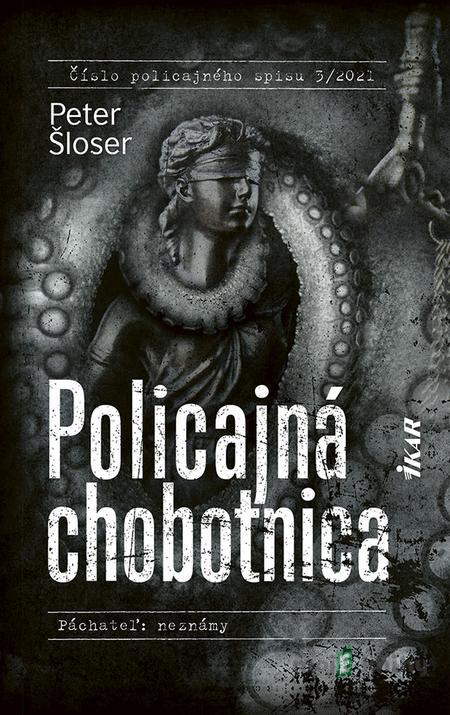 Policajná chobotnica - Peter Šloser Policajná chobotnica - Peter Šloser
