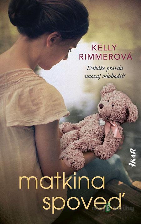 Matkina spoveď - Kelly Rimmer Matkina spoveď - Kelly Rimmer