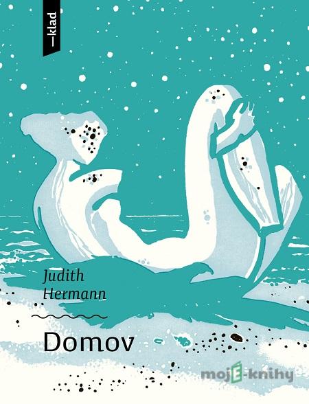Domov - Judith Hermann Domov - Judith Hermann