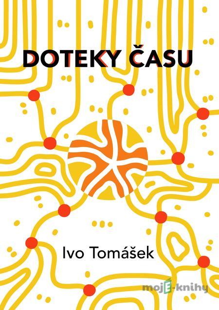 Doteky času - Ivo Tomášek