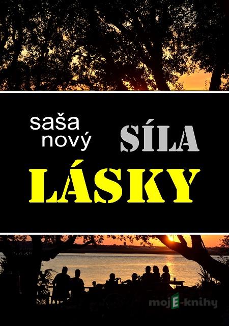 Síla lásky - Saša Nový Síla lásky - Saša Nový
