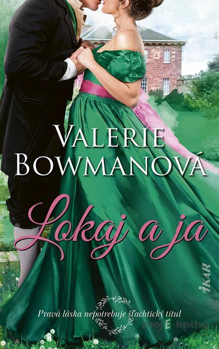 Lokaj a ja - Valerie Bowmanová Lokaj a ja - Valerie Bowmanová