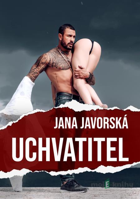 Uchvatitel - Jana Javorská Uchvatitel - Jana Javorská