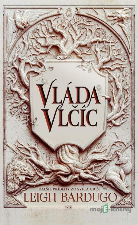 Vláda vlčíc - Leigh Bardugo Vláda vlčíc - Leigh Bardugo