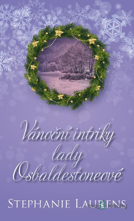 Vánoční intriky lady Osbaldestoneové - Stephanie Laurens Vánoční intriky lady Osbaldestoneové - Stephanie Laurens
