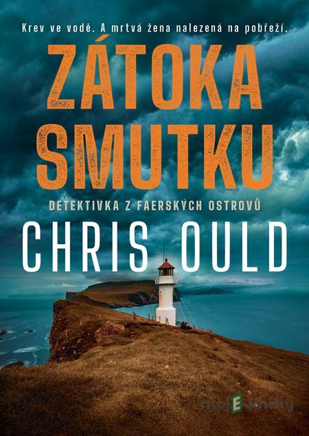 Zátoka smutku - Chris Ould Zátoka smutku - Chris Ould