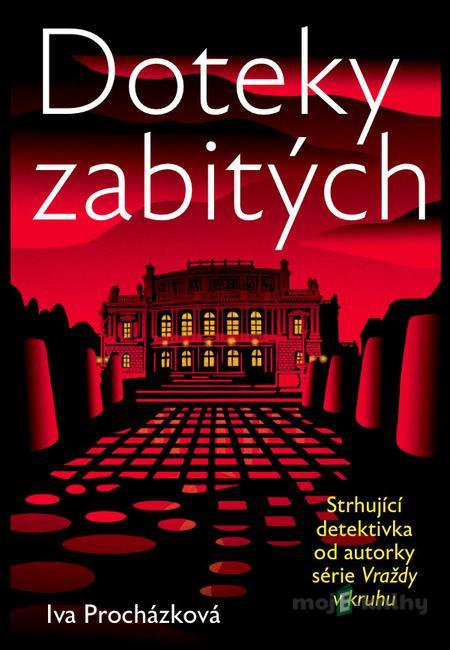 Doteky zabitých - Iva Procházková Doteky zabitých - Iva Procházková