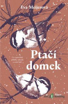 Ptačí domek - Eva Meijer