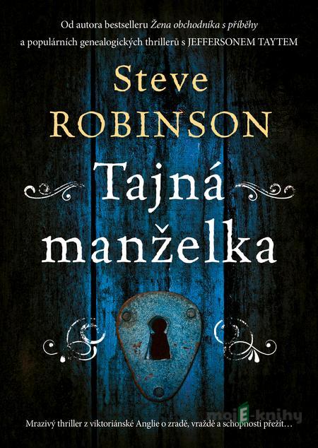 Tajná manželka - Steve Robinson Tajná manželka - Steve Robinson